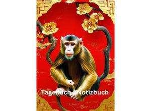 9783384229663 - Tagebuch   Notizbuch Chinesische Tierkreis Affe - Willi Meinecke Kartoniert (TB)