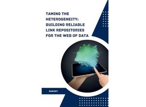 9783384230041 - Taming the Heterogeneity Building Reliable Link Repositories for the Web of Data - Sanjay Kartoniert (TB)