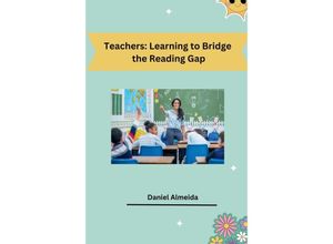 9783384230065 - Teachers Learning to Bridge the Reading Gap - Daniel Almeida Kartoniert (TB)