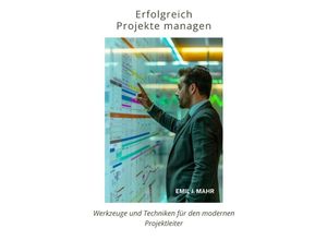 9783384231581 - Erfolgreich Projekte managen - Emil J Mahr Kartoniert (TB)