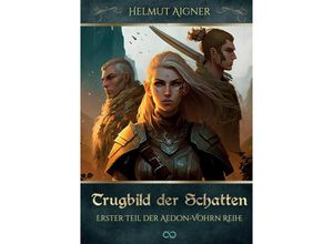 9783384231758 - Trugbild der Schatten - Helmut Aigner Kartoniert (TB)