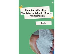 9783384232199 - From Air to Fertilizer The Science Behind Nitrogen Transformation - Shalini Kartoniert (TB)