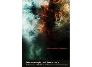 9783384232267 - Dämonologie und Exorzismus - Bartolomeo S Cappellari Kartoniert (TB)