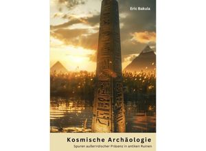 9783384232342 - Kosmische Archäologie - Eric Bakula Kartoniert (TB)