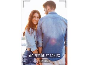 9783384233424 - Ma Femme et son Ex - Eva Rossi Kartoniert (TB)