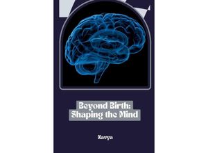 9783384234162 - Beyond Birth Shaping the Mind - Navya Kartoniert (TB)