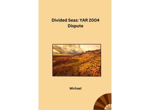 9783384234278 - Divided Seas YAR 2004 Dispute - Michael Kartoniert (TB)