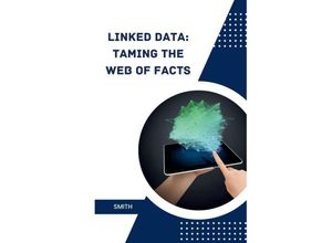 9783384234490 - Linked Data Taming the Web of Facts - Smith Kartoniert (TB)