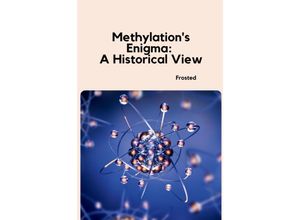 9783384234568 - Methylations Enigma A Historical View - Matt Kartoniert (TB)