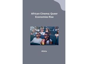 9783384234919 - African Cinema Queer Economies Rise - Alisha Kartoniert (TB)