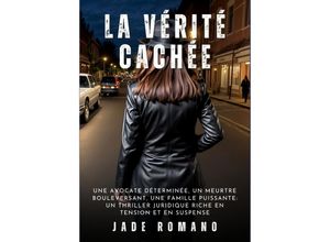 9783384235190 - La Vérité Cachée - Jade Romano Kartoniert (TB)