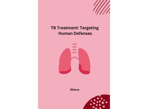 9783384235206 - TB Treatment Targeting Human Defenses - Nimra Kartoniert (TB)