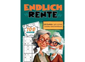 9783384235411 - Endlich Rente- Sudoku Geschenkbuch - Endlich in Rente Geschenkbücher Kartoniert (TB)