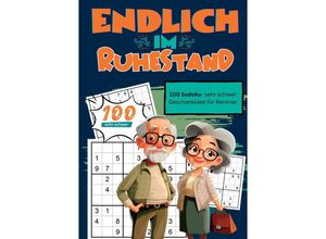 9783384235428 - Endlich im Ruhestand- Sudoku Geschenkbuch - Endlich in Rente Geschenkbücher Kartoniert (TB)