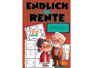 9783384235435 - Endlich in Rente- Sudoku Geschenkbuch - Endlich in Rente Geschenkbücher Kartoniert (TB)