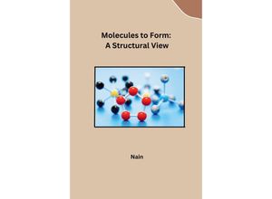 9783384235589 - Molecules to Form A Structural View - Nain Kartoniert (TB)