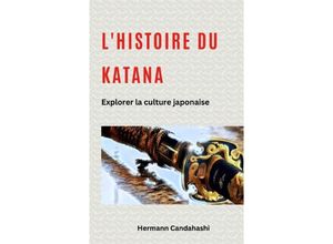 9783384237354 - Lhistoire du Katana - Hermann Candahashi Kartoniert (TB)