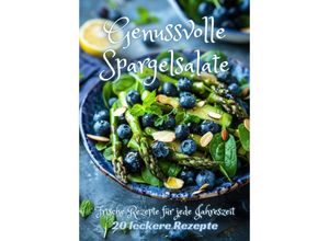 9783384237958 - Genussvolle Spargelsalate - Diana Kluge Kartoniert (TB)