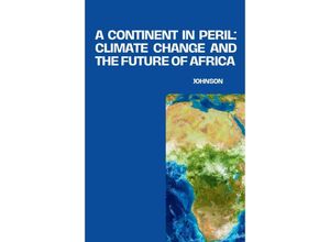 9783384239891 - A Continent in Peril Climate Change and the Future of Africa - Johnson Kartoniert (TB)