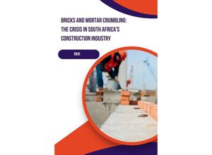 9783384239976 - Bricks and Mortar Crumbling The Crisis in South Africas Construction Industry - Ravi Kartoniert (TB)