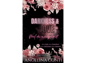 9783384240682 - DARKNESS & LOVE (Dark Romance) - Angelina Conti Kartoniert (TB)