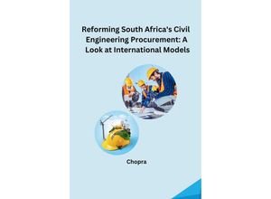 9783384240699 - Reforming South Africas Civil Engineering Procurement A Look at International Models - Chopra Kartoniert (TB)