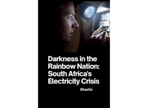 9783384241443 - Darkness in the Rainbow Nation South Africas Electricity Crisis - Sharlin Kartoniert (TB)