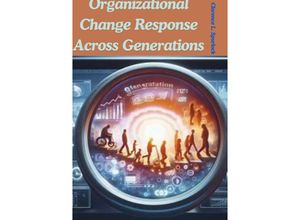 9783384241610 - Organizational Change Response Across Generations - Clarence L Spurlock Kartoniert (TB)