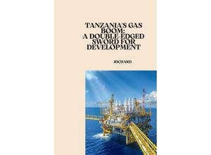 9783384244932 - Tanzanias Gas Boom A Double-Edged Sword for Development - Richard Kartoniert (TB)