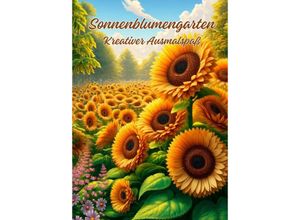 9783384245052 - Sonnenblumengarten - Ela ArtJoy Kartoniert (TB)