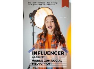 9783384245113 - Influencer Academy Werde zum Social Media Profi - Zora Rot Kartoniert (TB)