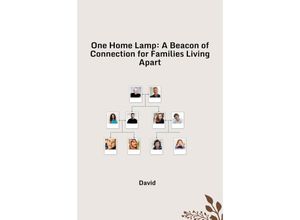 9783384245137 - One Home Lamp A Beacon of Connection for Families Living Apart - David Kartoniert (TB)