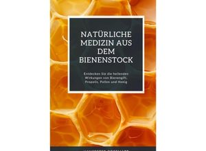 9783384246189 - Natürliche Medizin aus dem Bienenstock - Hanspeter Odermatt Kartoniert (TB)