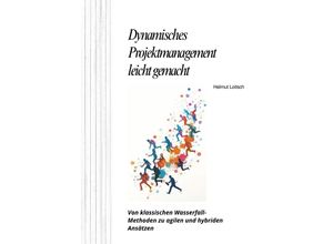 9783384247087 - Dynamisches Projektmanagement leicht gemacht - Helmut Loitsch Kartoniert (TB)