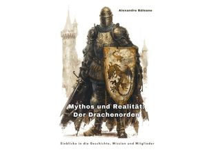 9783384247179 - Mythos und Realität Der Drachenorden - Alexandru Baleanu Kartoniert (TB)