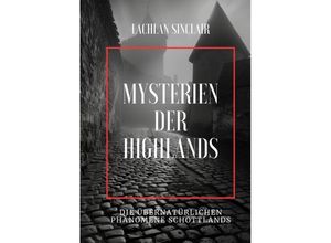 9783384247643 - Mysterien der Highlands - Lachlan Sinclair Kartoniert (TB)