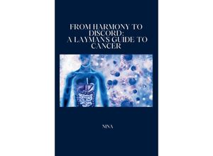 9783384248725 - From Harmony to Discord A Laymans Guide to Cancer - Nina Kartoniert (TB)