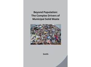 9783384248749 - Beyond Population The Complex Drivers of Municipal Solid Waste - Smith Kartoniert (TB)