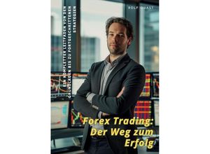 9783384248800 - Forex Trading Der Weg zum Erfolg - Rolf Quast Kartoniert (TB)