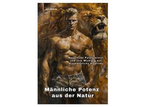 9783384248855 - Männliche Potenz aus der Natur - John F Body Kartoniert (TB)