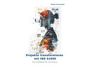 9783384249913 - Projekte transformieren mit ISO 21500 - Pieter van Leuven Kartoniert (TB)