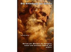 9783384251619 - Die Erfindung der Götter - Severus Harvey Kartoniert (TB)