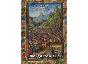 9783384251749 - Morgarten 1315 - Anton S Schaller Kartoniert (TB)