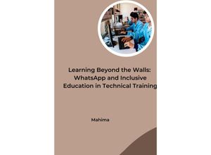 9783384252036 - Learning Beyond the Walls WhatsApp and Inclusive Education in Technical Training - Mahima Kartoniert (TB)