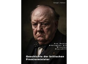 9783384252302 - Geschichte der britischen Premierminister - George C Wallace Kartoniert (TB)