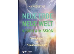 9783384252463 - NEUE ERDE - NEUE WELT Vision & Mission - HR HAGESTALT Kartoniert (TB)