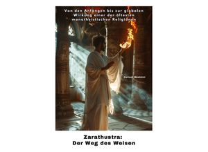 9783384252845 - Zarathustra Der Weg des Weisen - Dariush Meskini Kartoniert (TB)