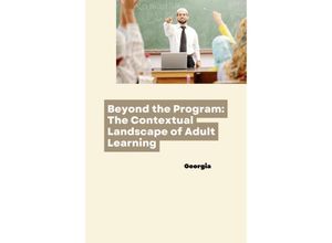 9783384253194 - Beyond the Program The Contextual Landscape of Adult Learning - Georgia Kartoniert (TB)