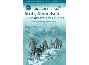 9783401065397 - Scott Amundsen und der Preis des Ruhms - Andreas Venzke Kartoniert (TB)