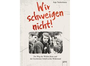 9783401068541 - Wir schweigen nicht - Anja Tuckermann Gebunden